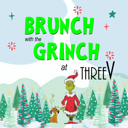 Grinch Brunch at ThreeV